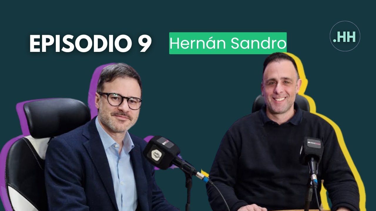 .HH La parte humana | Episodio 9 | Hernán Sandro | Rol de HR y el camino desde RRHH a la Dir. Gral.