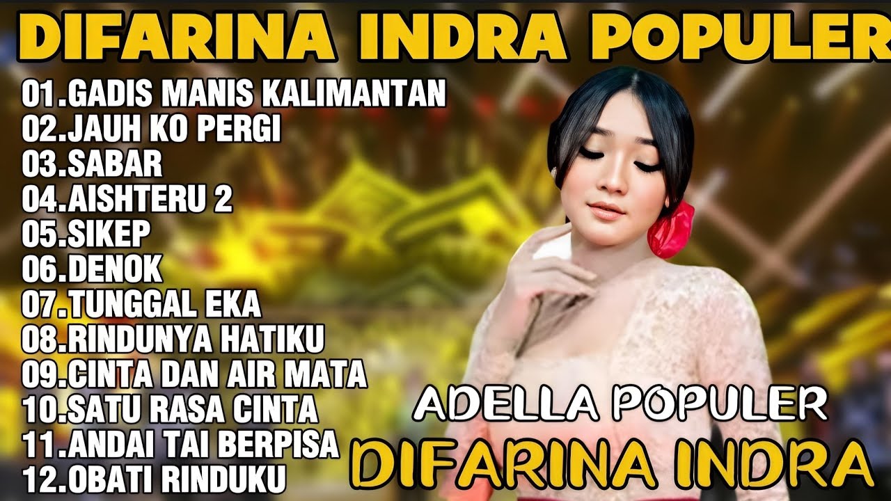 OM ADELLA TERBARU 2026 | DIFARINA INDRA - GADIS MANIS KALIMANTAN,JAUH KO PERGI,SABAR