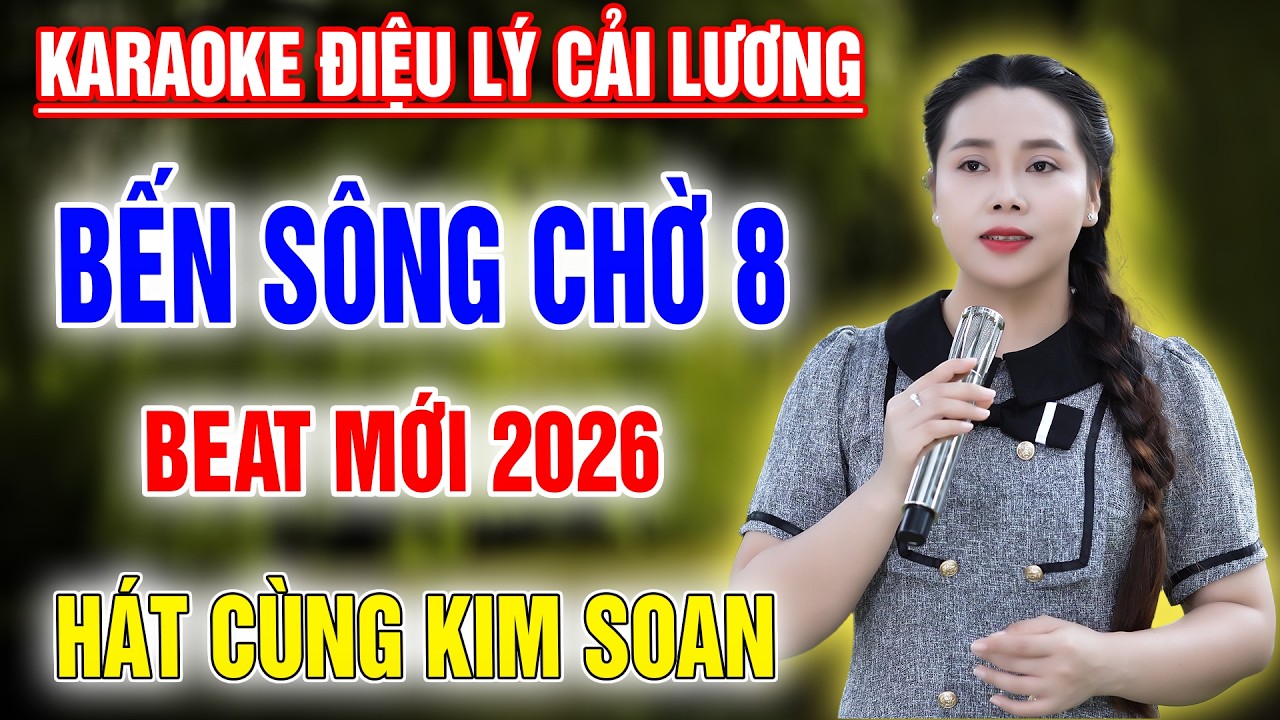 Karaoke Bến Sông Chờ 8 ➤ Beat Mới 2026 ➤ Song Ca Cùng Kim Soan ➤ Karaoke Thiếu Giọng Nam