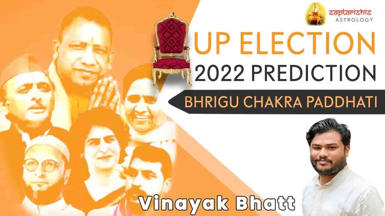 Predictions on Uttar Pradesh Assembly Elections 2022 by Vinayak Bhatt Using Bhrigu Chakra Paddhati