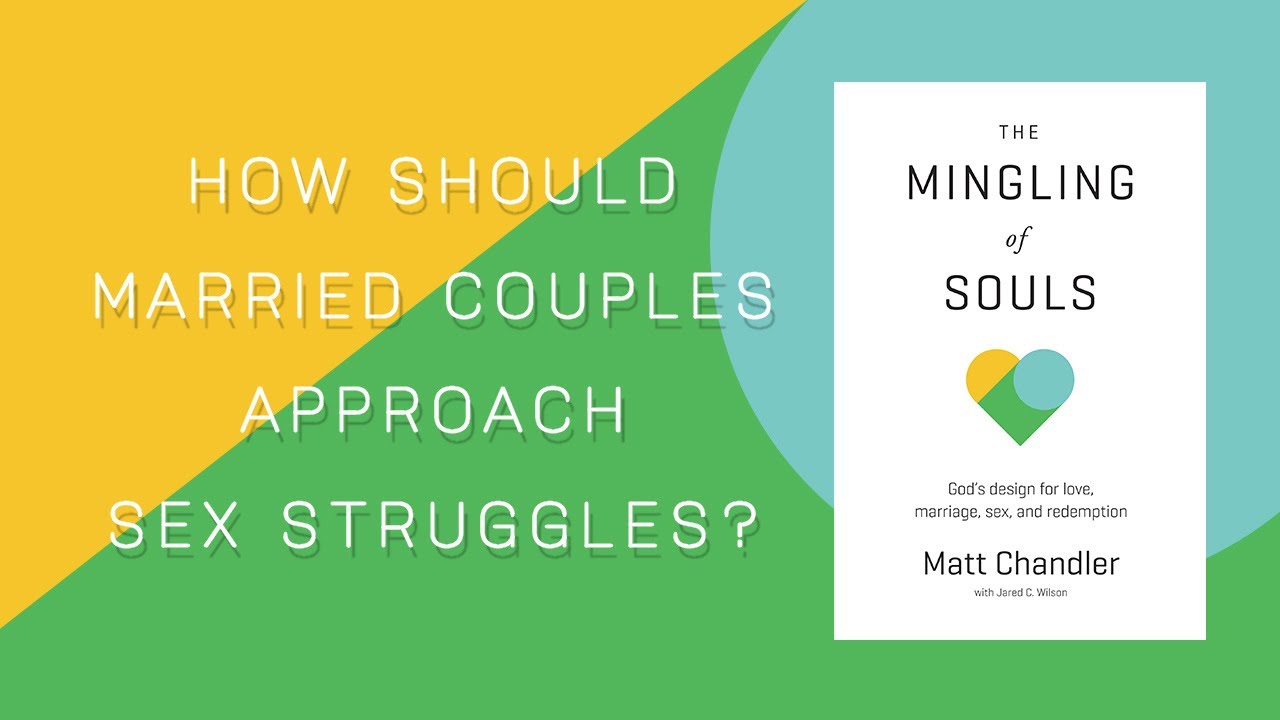 How to Approach Sex Struggles? | Mingling of Souls