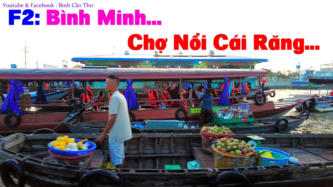 F2: Bình Minh Chợ Nổi Cái Răng... Series: Viếng Thiền Viện Trúc Lâm Phương Nam & Chợ Nổi Cái Răng...