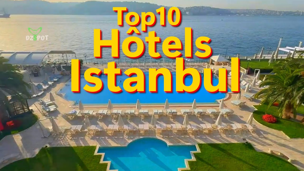 Top 10 des Plus Beaux Hôtels à Istanbul - Turquie - Voyage Vidéo - 4K