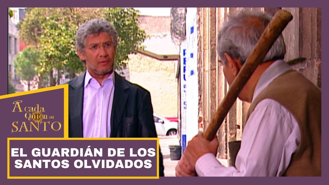 A Cada Quien Su Santo | El guardián de los Santos olvidados