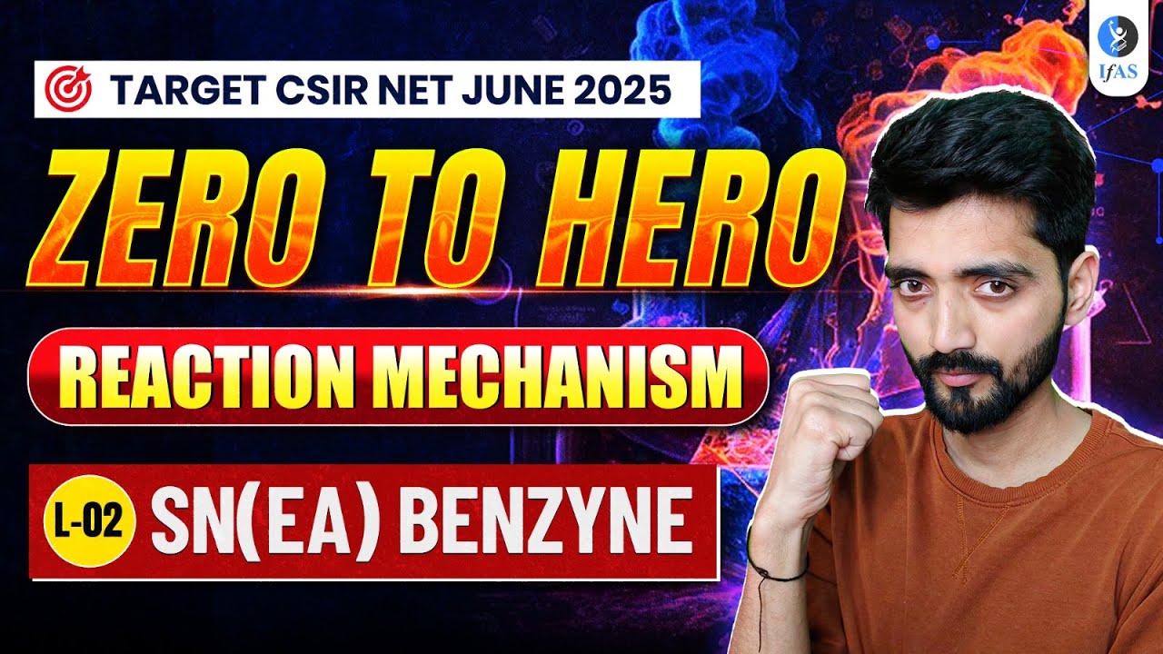 SE (EA) Benzyne | Reaction Mechanism | CSIR NET Chemistry | L2 | IFAS