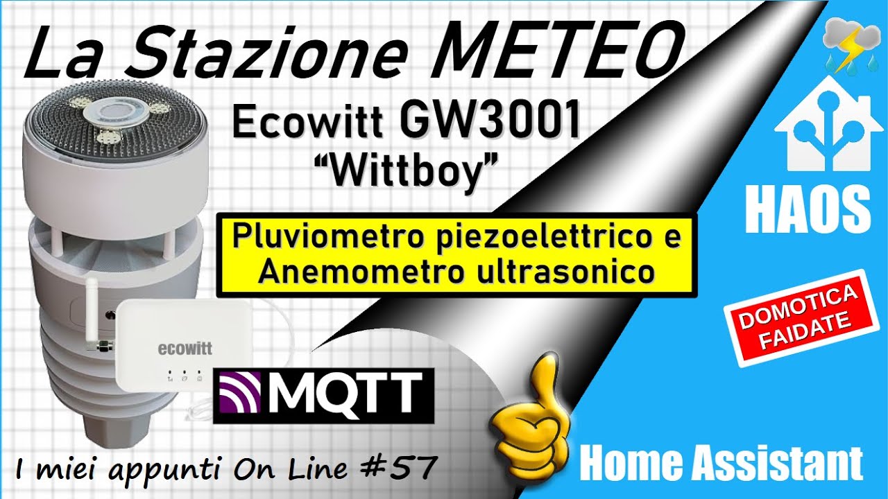 Stazione meteo Ecowitt Wittboy GW3001 - Provata con Home Assistant anche con protocollo MQTT - ep.57