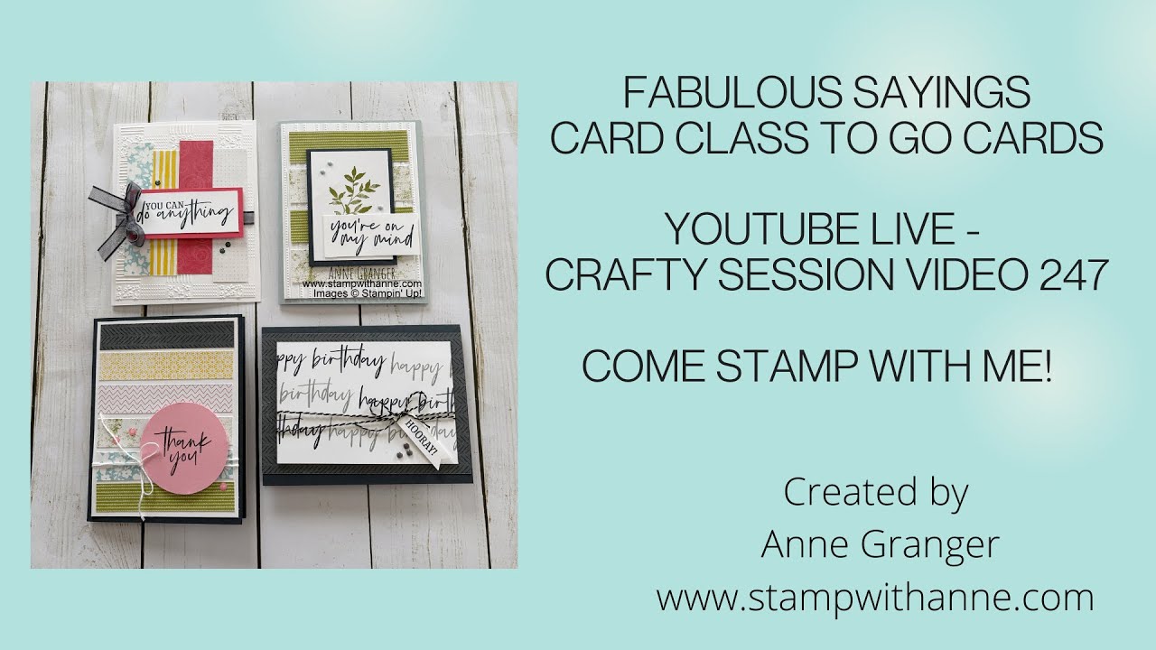 Stampin' Up! Fabulous Sayings Card Class To Go - Crafty Session Video 247