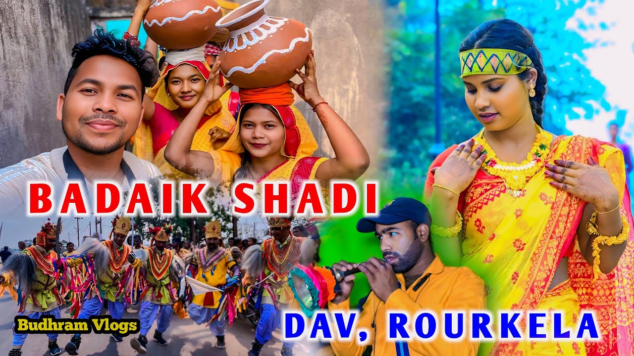 BADAIK SHADI DAV ROURKELA || BUDHRAM VLOGS || FULL VIDEO 💕