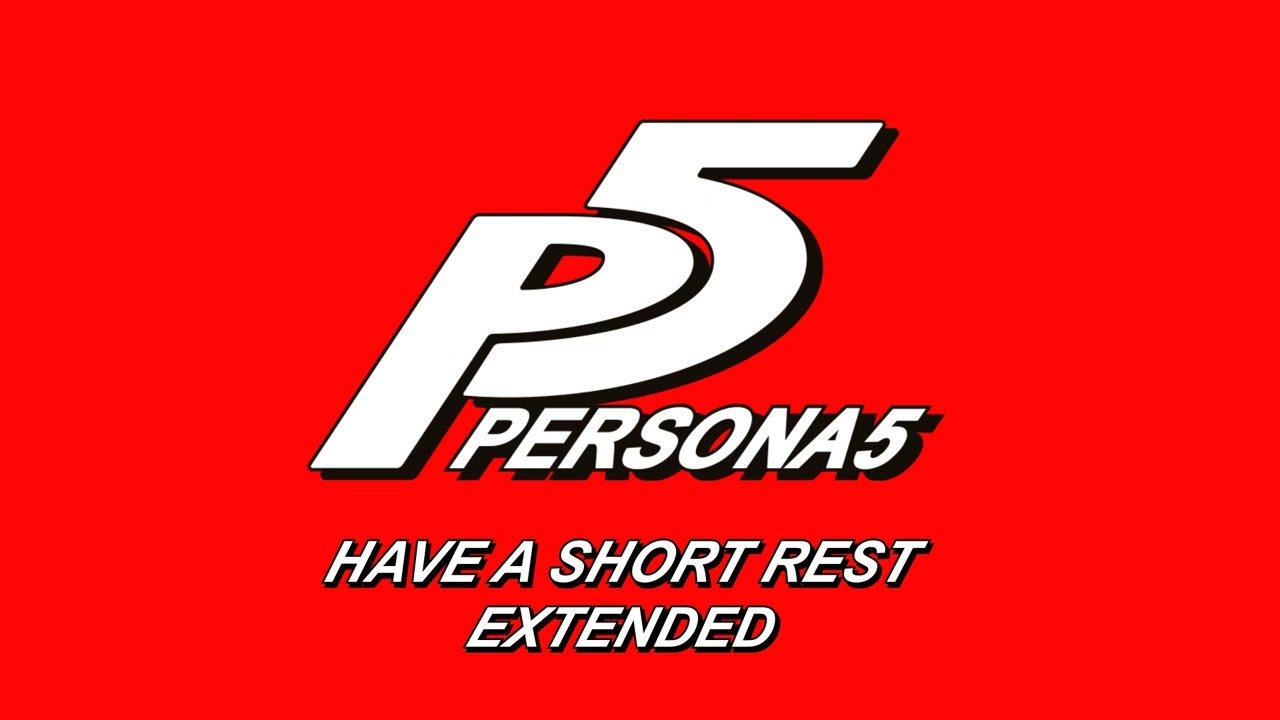 Have A Short Rest - Persona 5 OST [Extended]