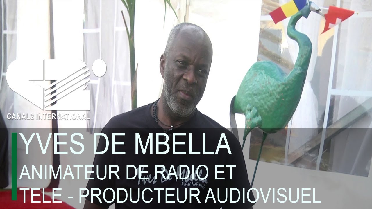 L'INVITE DE LA SEMAINE : YVES DE MBELLA, Animateur de radio et télé - producteur audiovisuel