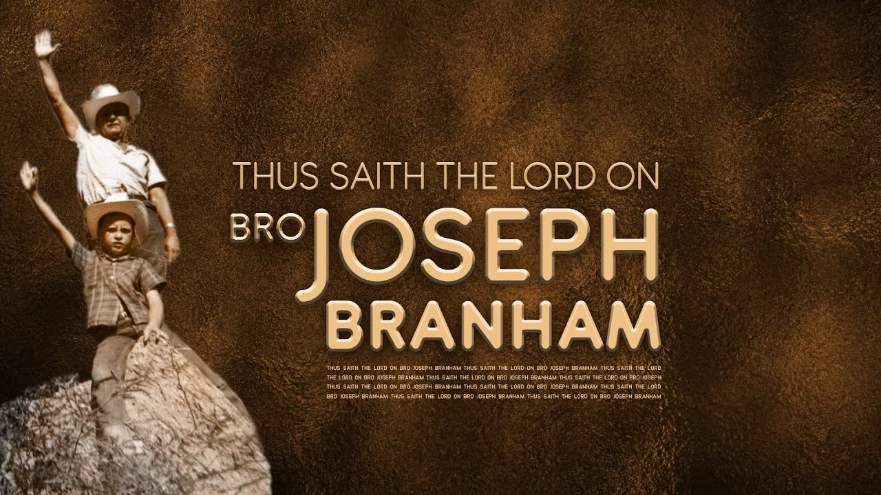 What GOD'S WORD says about Brother Joseph Branham