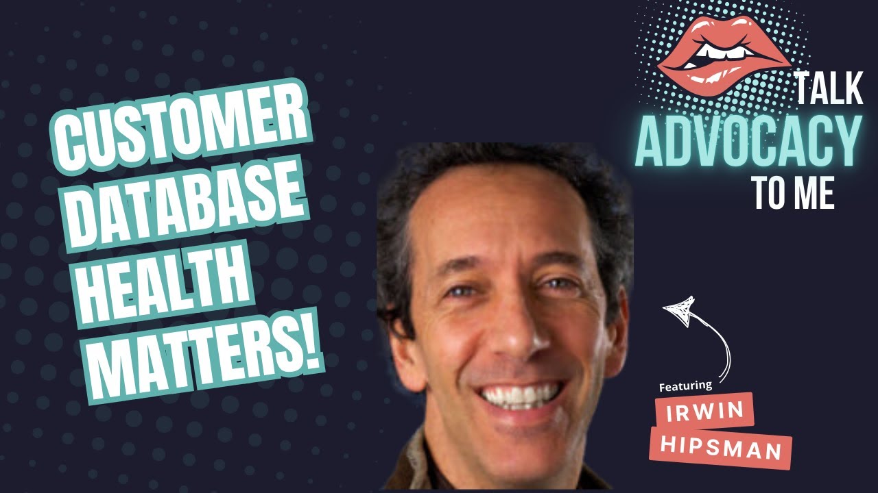 Customer Database Health Matters - Talk Advocacy to Me Podcast