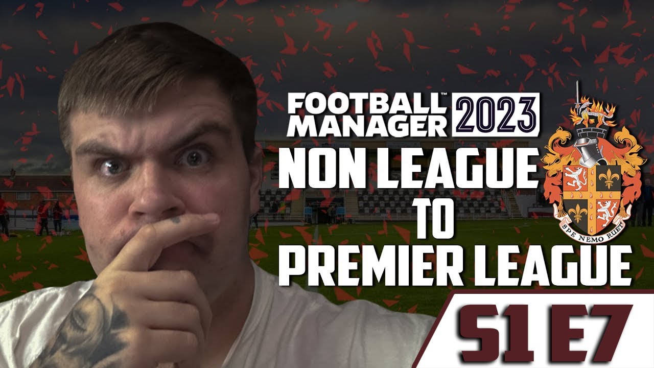 NON LEAGUE TO PREMIER LEAGUE  FM23 - SPENNYMOOR TOWN - S1 E7 - Football Manager 2023