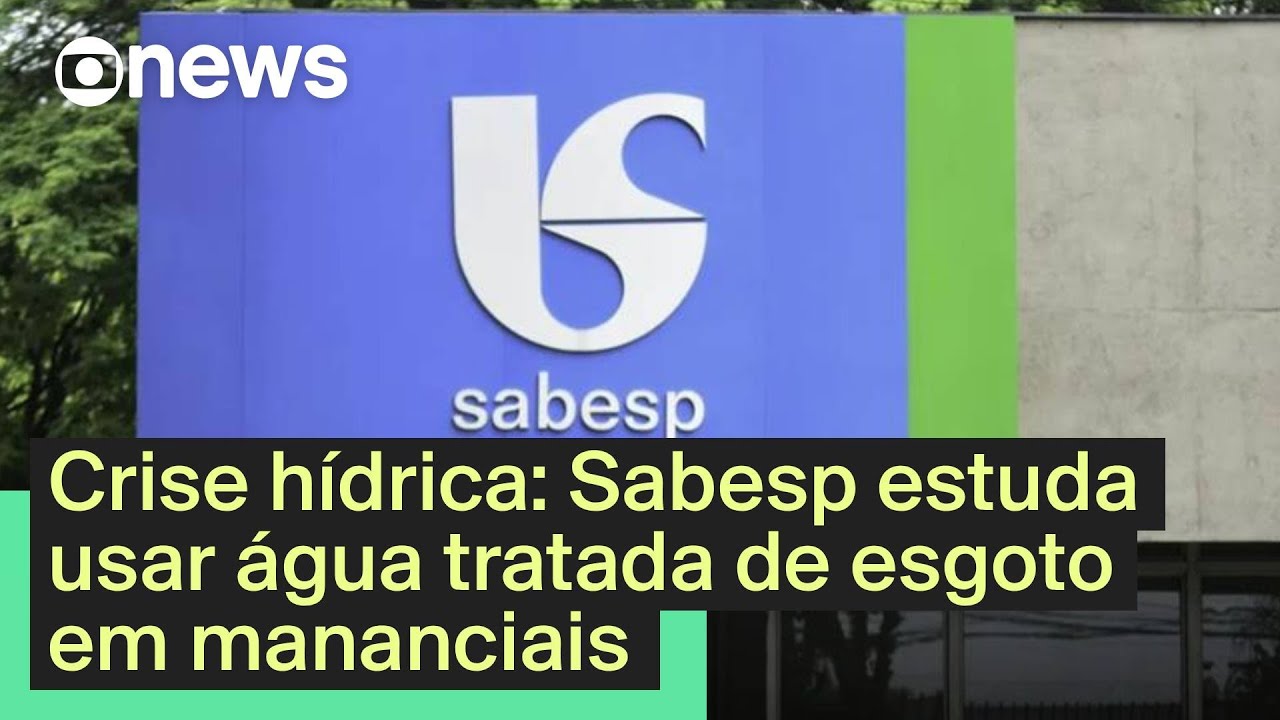 Sabesp estuda usar &aacute;gua tratada de esgoto em mananciais