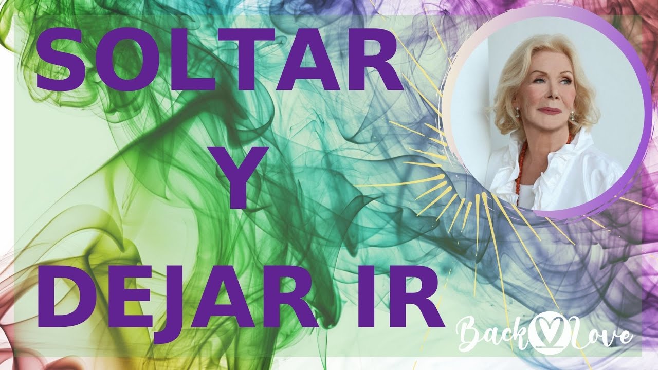 💖EL PODER ESTÁ DENTRO DE TI - SOLTAR Y DEJAR IR🆓  #vivirsinmiedo #louisehay