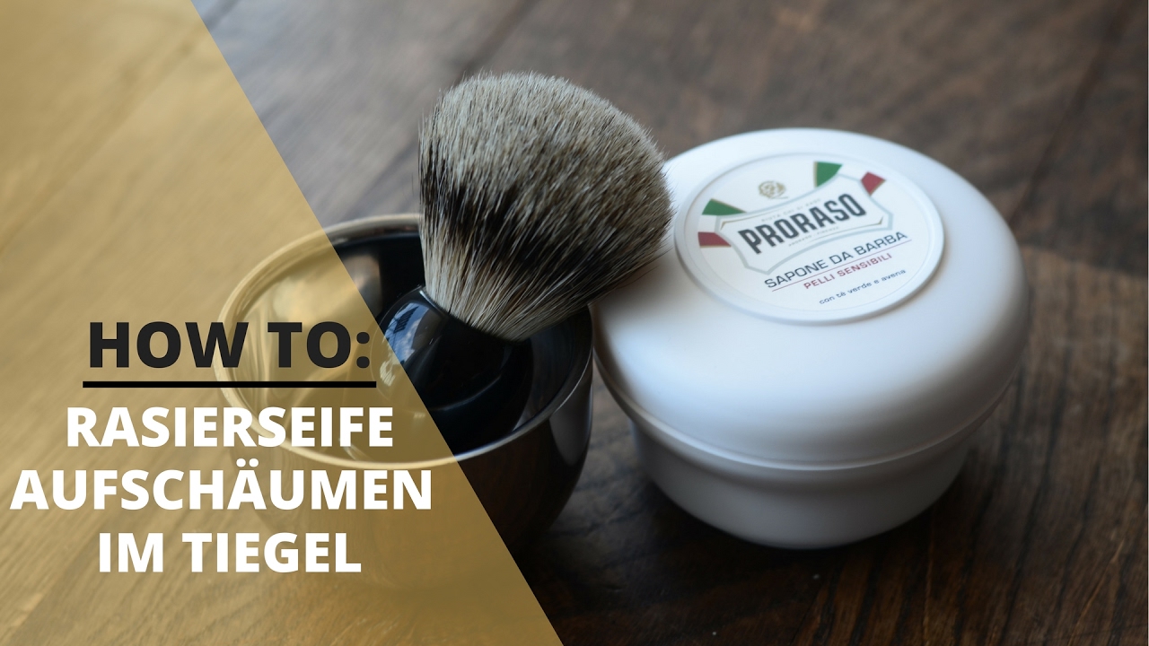 How To: Rasierseife aufsch&auml;umen mit Rasierpinsel (im Tiegel)