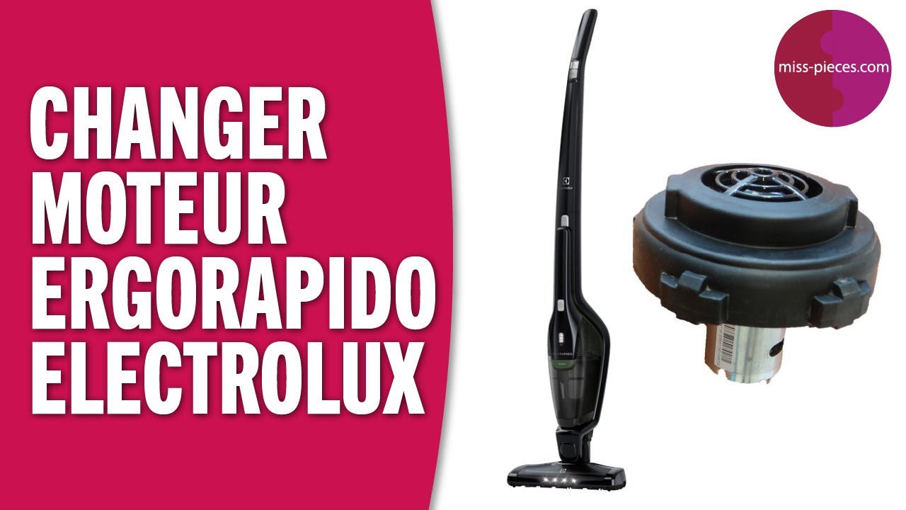Comment remplacer le moteur d'un aspirateur Ergorapido Electrolux ZB30 - ZB31 - EER7