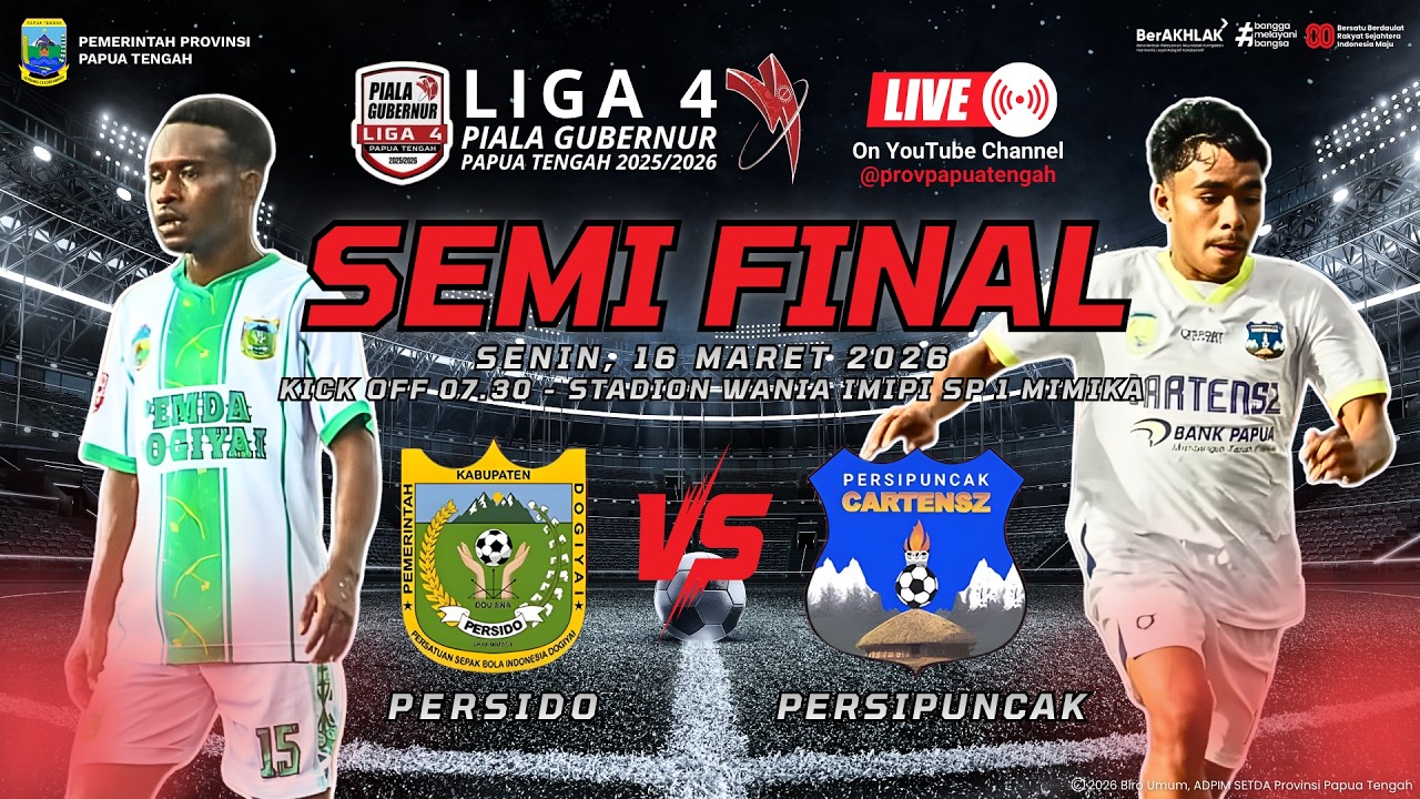 SEMIFINAL LIGA 4 | PERSIDO VS PERSIPUNCAK | PIAL GUBERNUR PAPUA TENGAH 2026