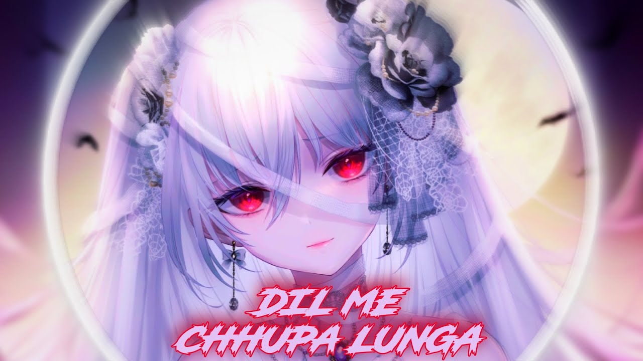 #Nightcore Dil Mein Chhupa Loonga | Nightcore | nightcore Hindi | Armaan Malik & Tulsi Kumar