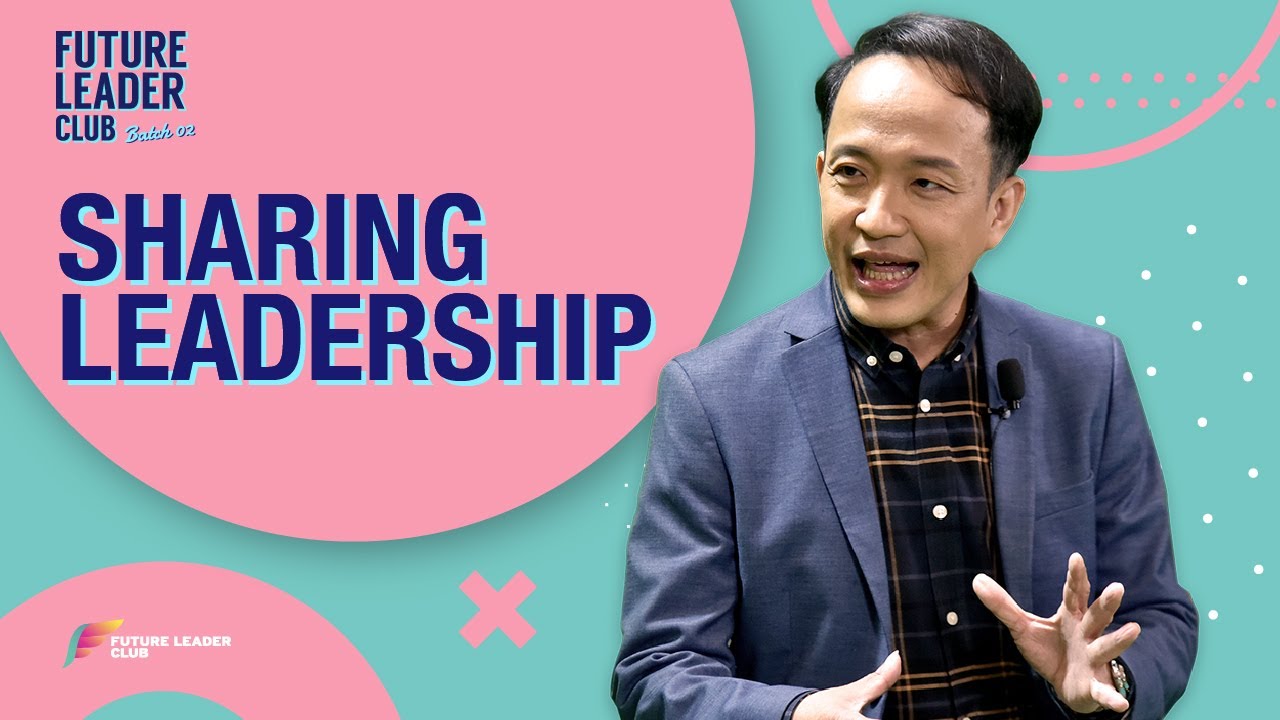 Future Leader Club #3  “SHARING LEADERSHIP”