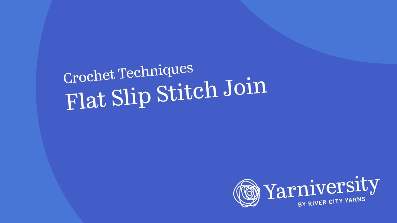 How to work a Flat Slip Stitch (Crochet) Join