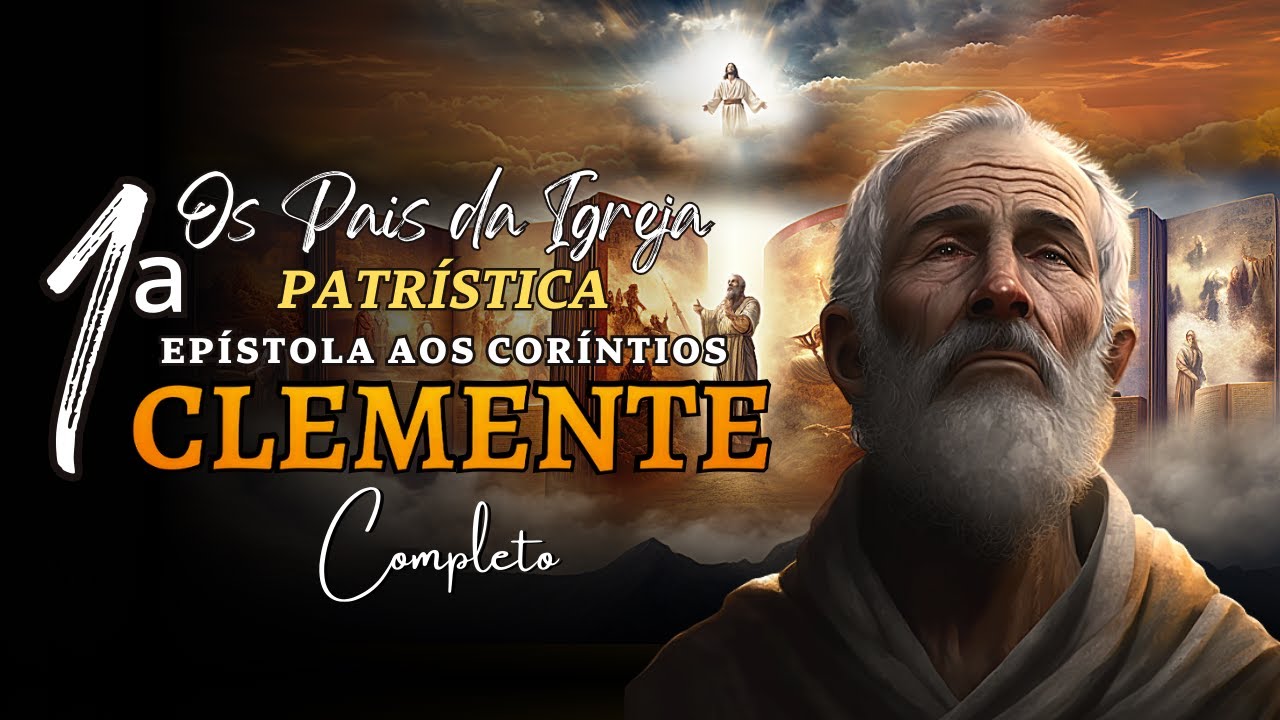 Ep&iacute;stola de Clemente aos Cor&iacute;ntios 1 - Patr&iacute;stica