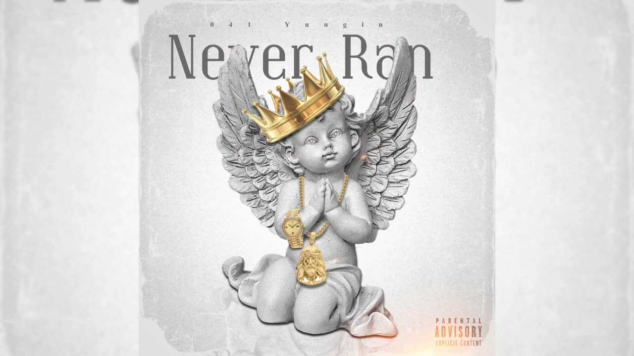 041 Yungin - Never Ran (Official Audio)