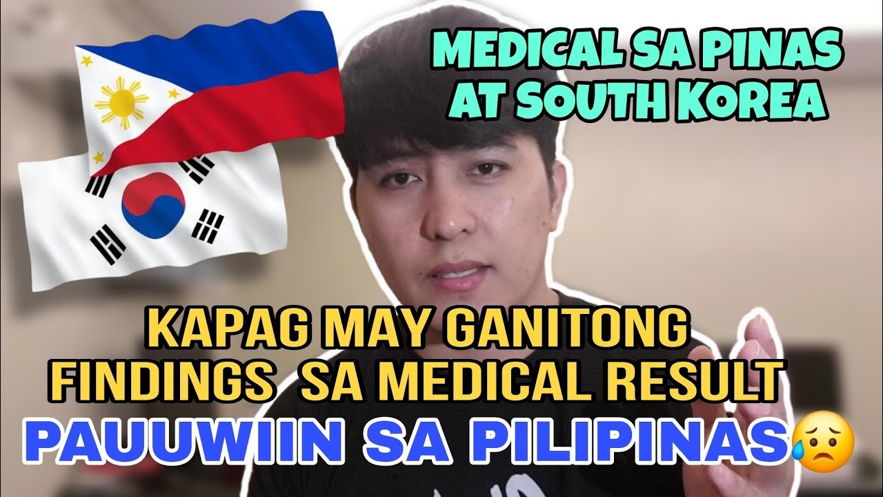 MGA BAWAL NA FINDINGS SA MEDICAL RESULT SA SOUTH KOREA || EPSTOPIK MEDICAL IN PHILIPPINES AND KOREA