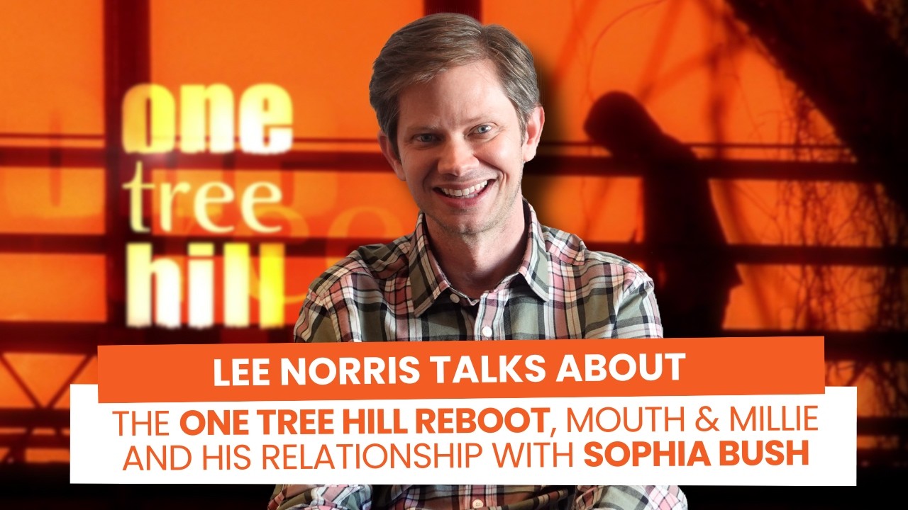 Lee Norris talks about the One Tree Hill Reboot, Mouth and Millie's relationship & Sophia Bush