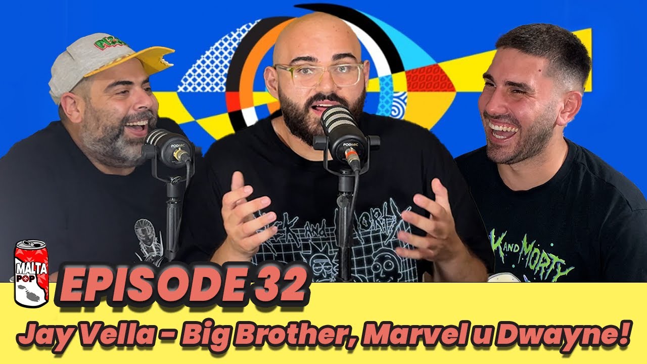 Malta Pop Podcast Episode 32: Jay Vella - Big Brother, Marvel u Dwayne!