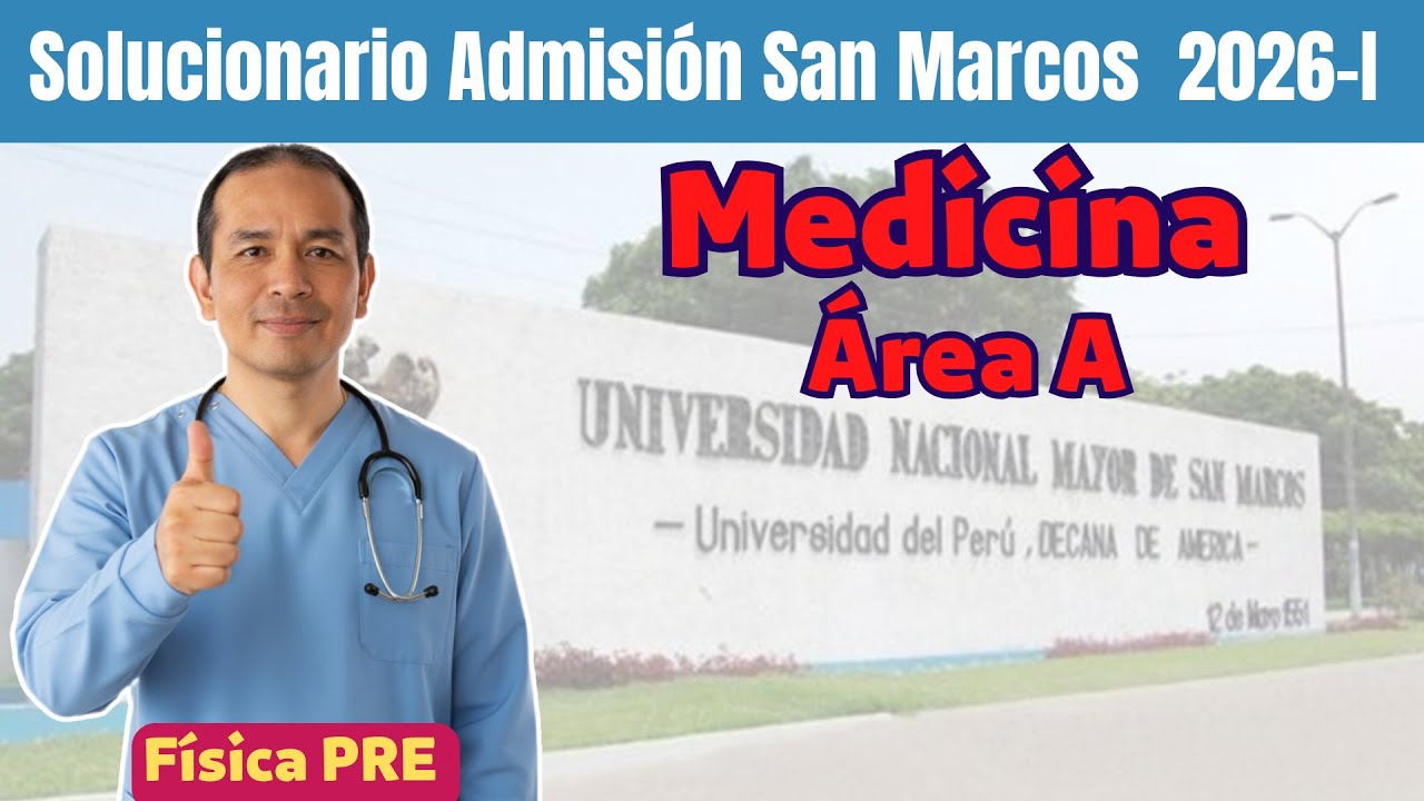 Solucionario Admisión San Marcos 2026-I : Medicina ( área A)