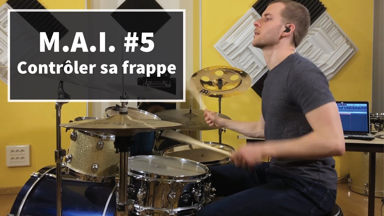 M.A.I. #5 - Contrôler sa frappe