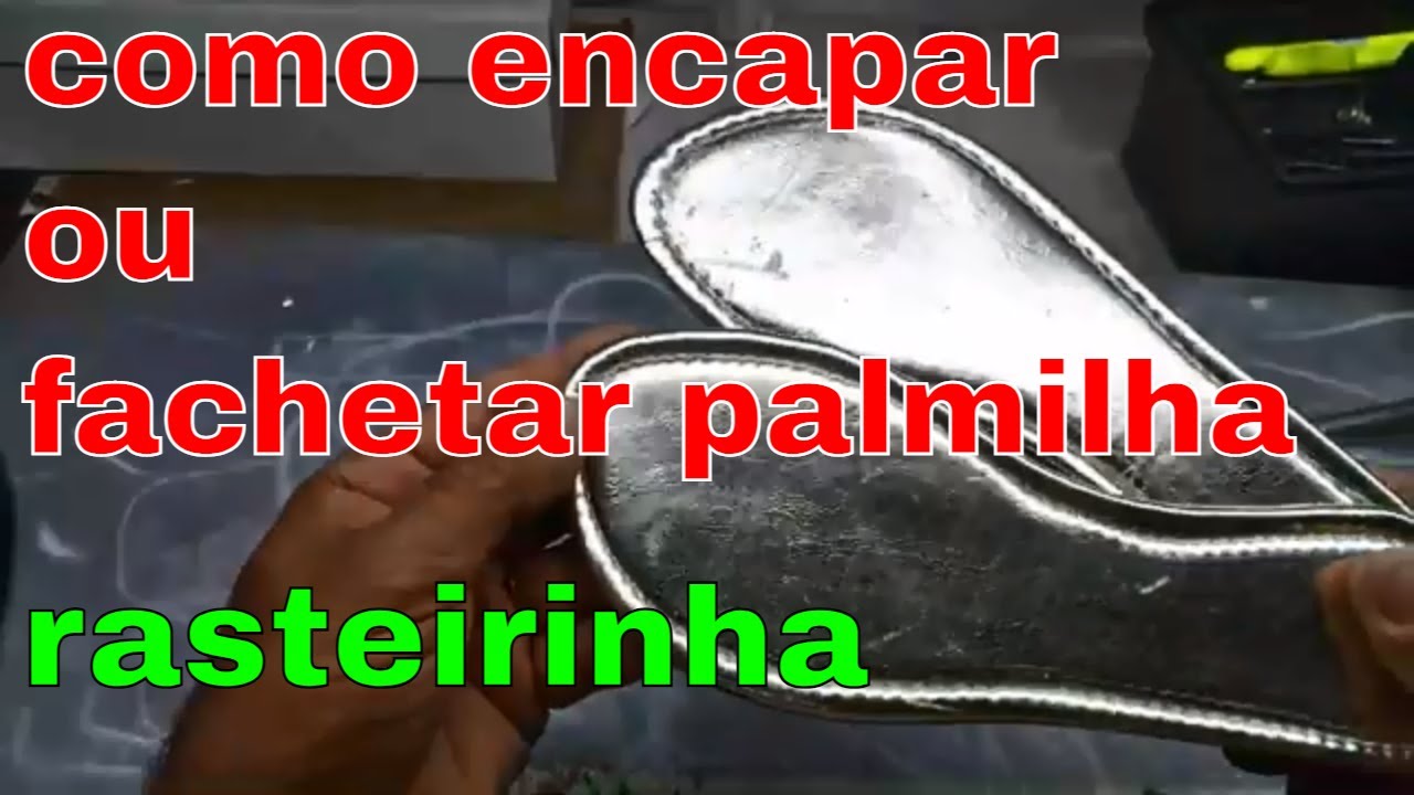 como encapar palmilha de rasteirinha ou fachetar palmilhas