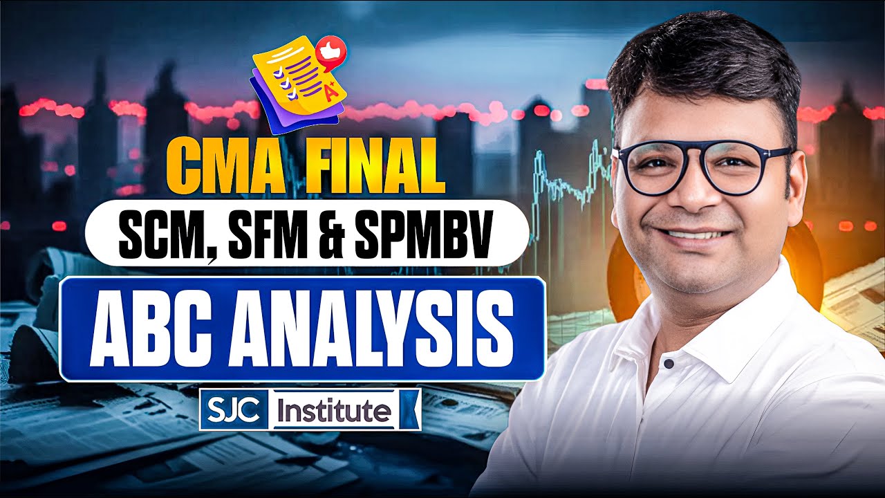 CMA Final SCM, SFM & SPMBV ABC Analysis from Past Paper | CA Satish Jalan Sir | SJC