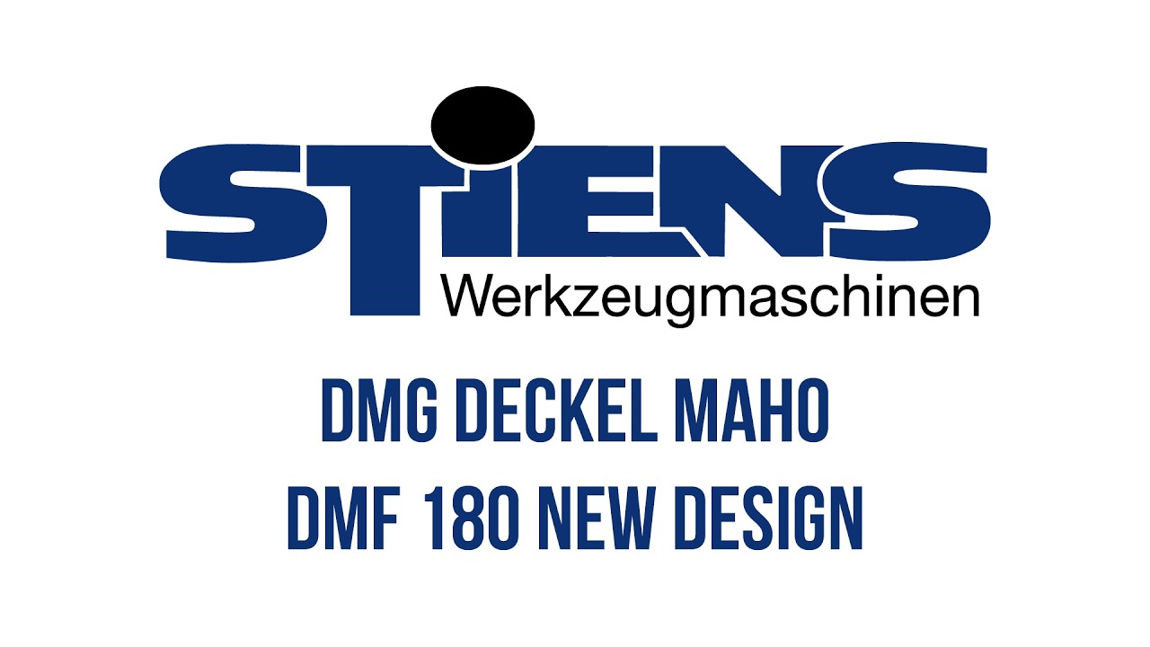DMG Deckel Maho   DMF 180 New Design