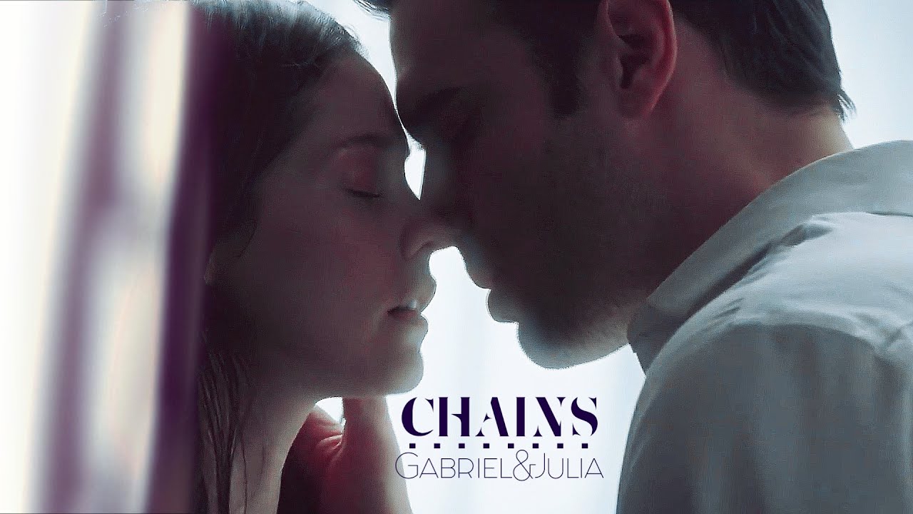 Gabriel & Julia | Chains [Gabriel's Inferno]
