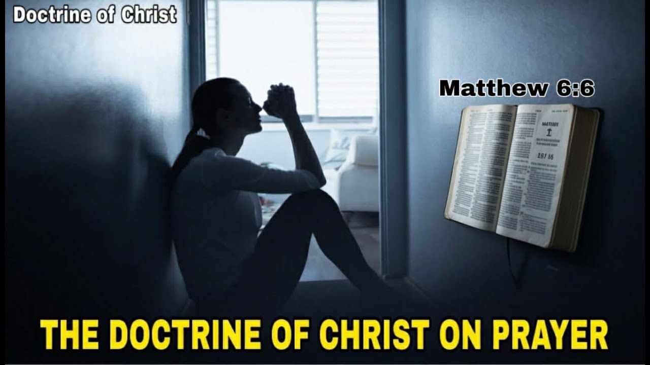 The Doctrine of Christ On Prayer