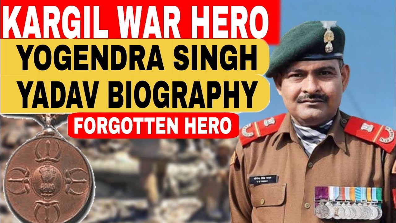 YOGENDRA SINGH YADAV (PVC) BIOGRAPHY , Hero of Kargil War 1999 paramveer chakra awardee