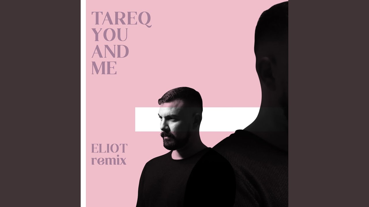 You and Me (ELIOT Remix)