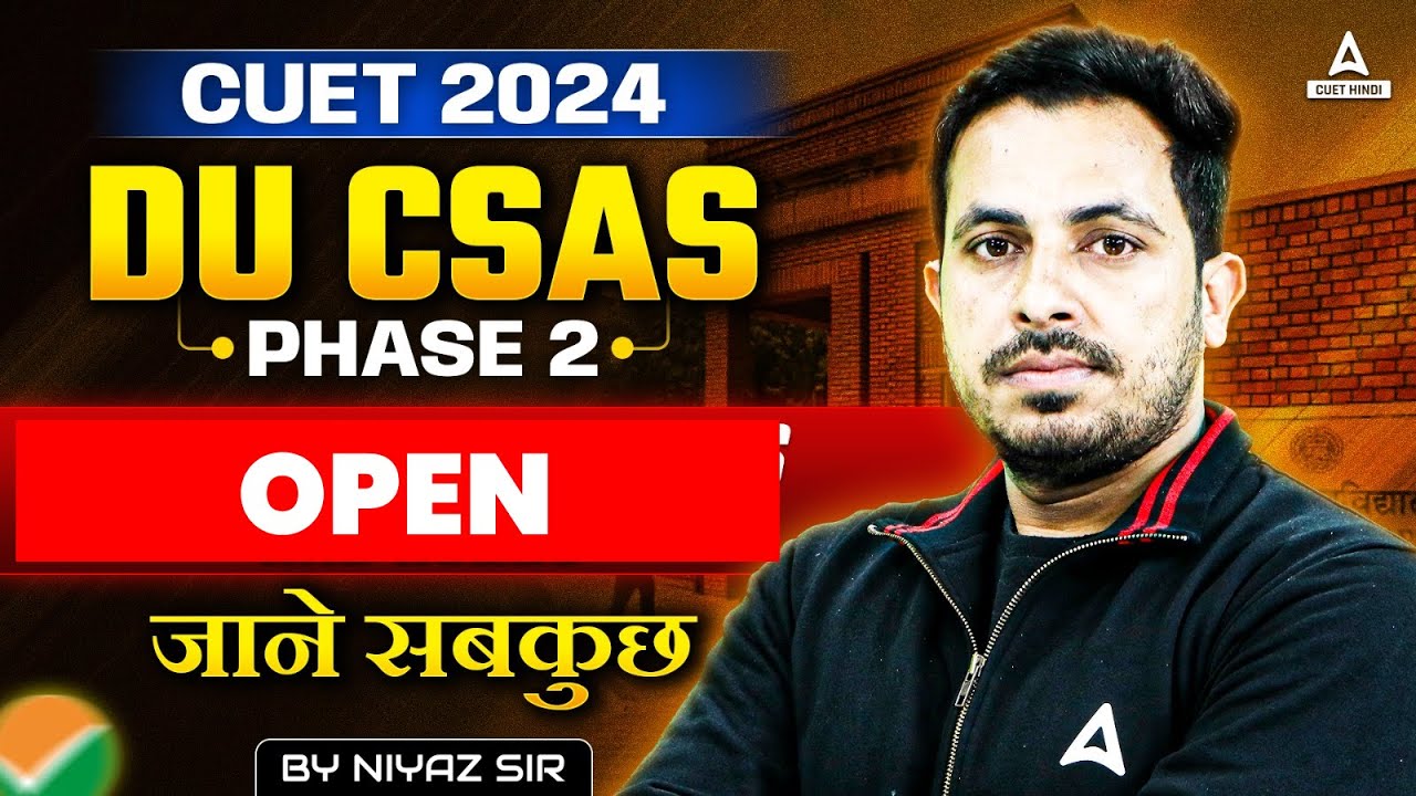 DU CSAS Phase 2 Registration Start 📃🔥 Complete Details | DU Admission 2024