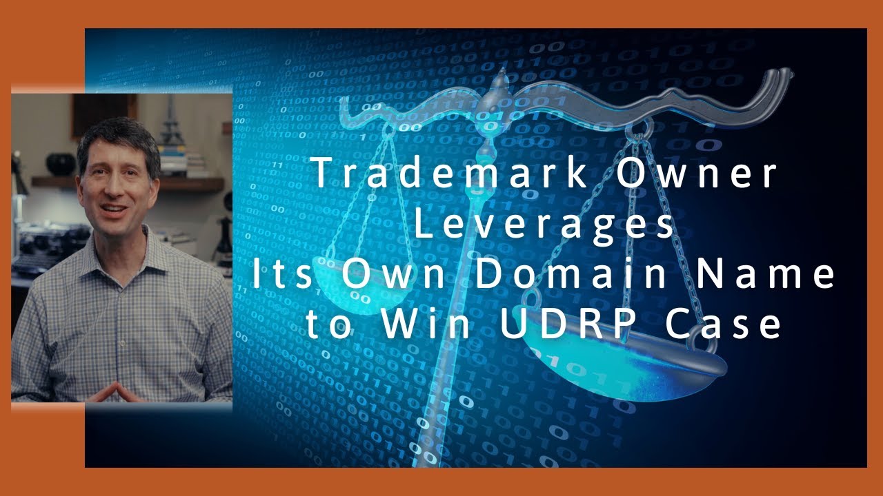 How a Trademark Owner Can Leverage Its Own Domain Name to Win a UDRP Case