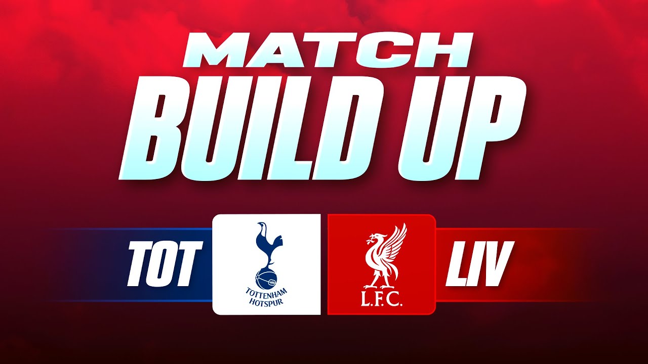 Spurs v Liverpool | Uncensored Match Build Up