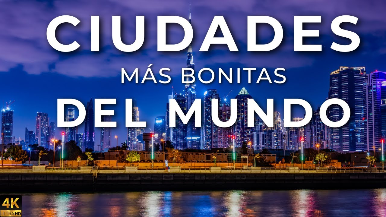 Las 35 Ciudades más Bonitas del Mundo | Viajes en 4K