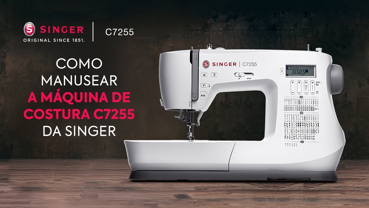 Como manusear a Máquina de Costura C7255 da Singer