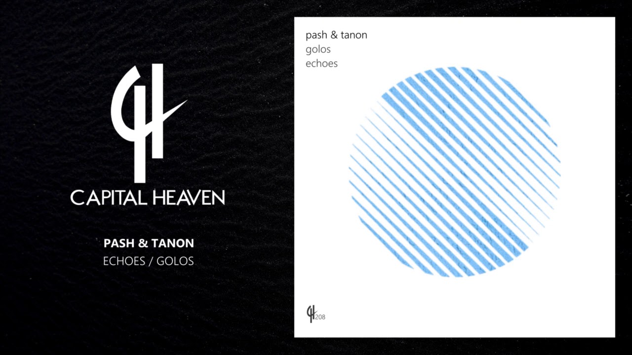 Pash & Tanon - Echoes (Original Mix) [Capital Heaven]