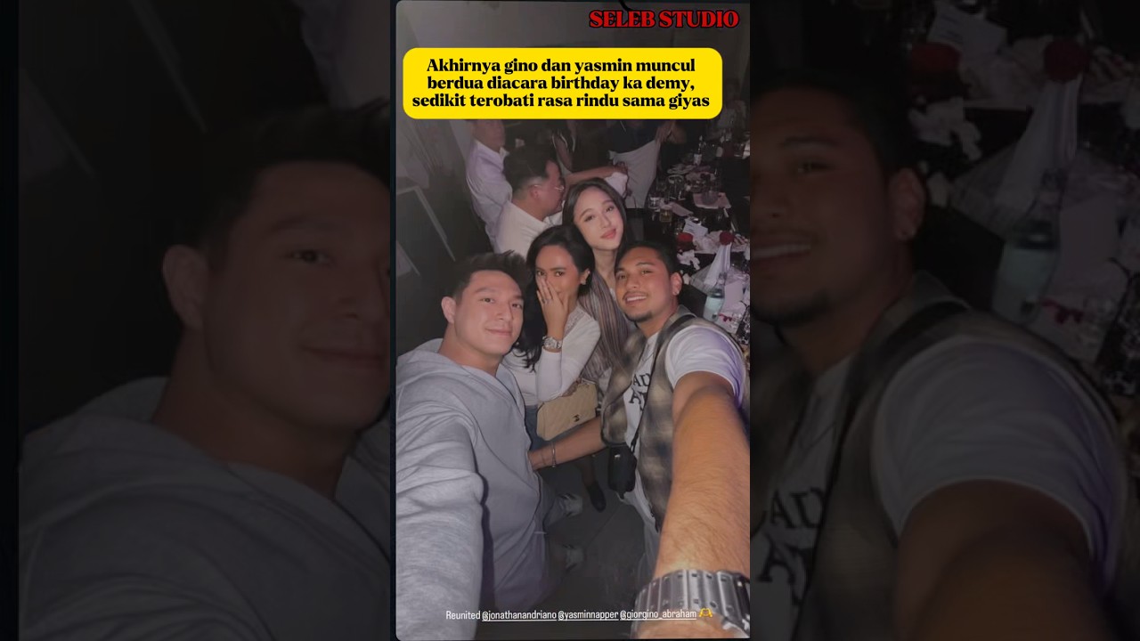 Akhirnya gino dan yasmin kembali bersama hadir ke birthday kak demy #giorginoabraham #yasminnapper