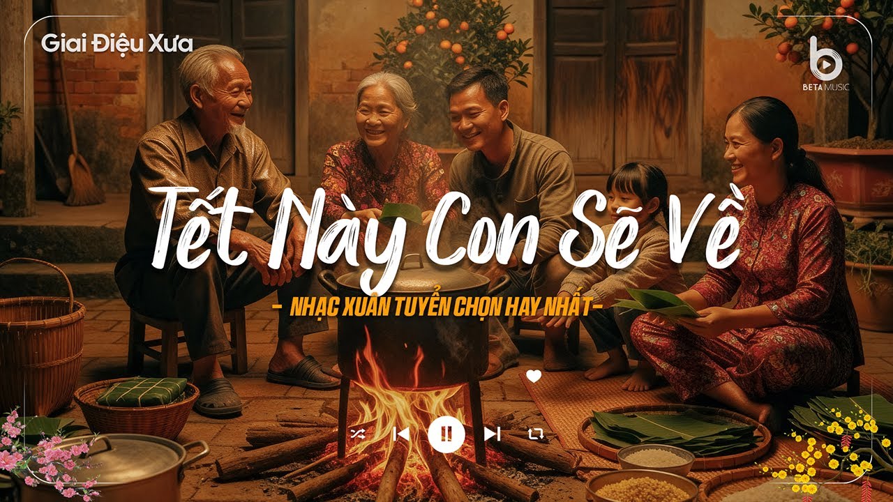 Tuyển Tập Nhạc Xuân Bính Ngọ 2026 - Tết Này Con Sẽ Về - Nhạc Xuân Chill Nghe Là Muốn Về Nhà