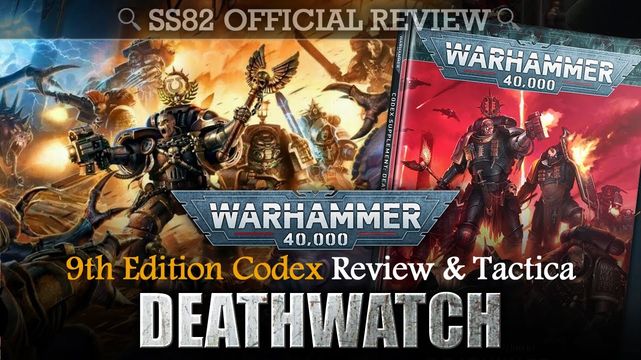 DEATHWATCH Space Marines *NEW* 9th Edition Codex Review & Tactica