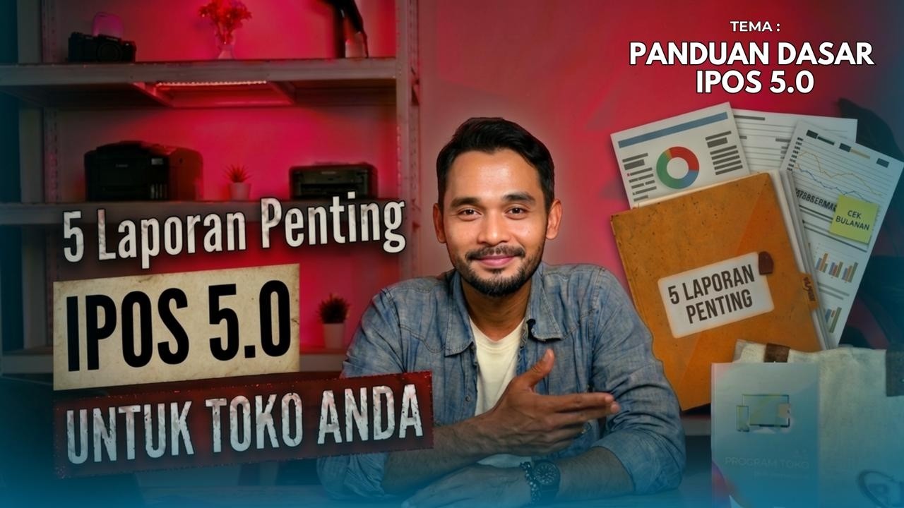 5 Laporan Penting IPOS 5.0 | Tutorial Panduan Dasar Program Kasir IPOS 5.0
