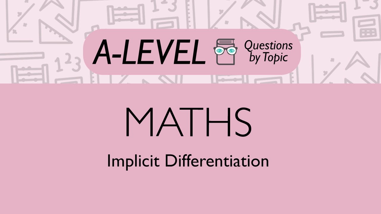 Implicit Differentiation - Q1 | Maths A-level | PMT Education